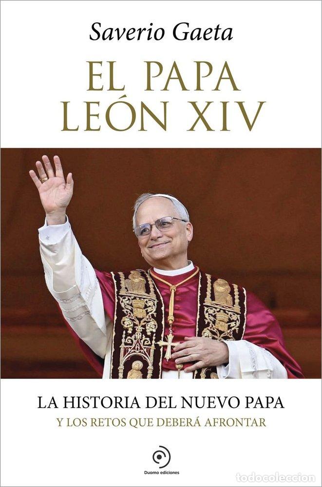 Libros: PAPA LEON XIV LA HISTORIA DEL NUEVO PAPA,EL - GAETA, SAVERIO