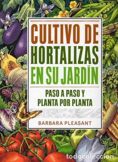 Libros: CULTIVO DE HORTALIZAS EN SU JARDIN - PLEASANT BARBARA