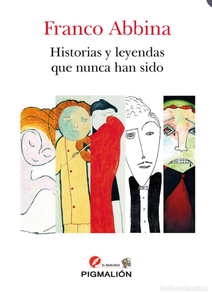 Libros: HISTORIAS Y LEYENDAS QUE NUNCA HAN SIDO - ABBINA, FRANCO