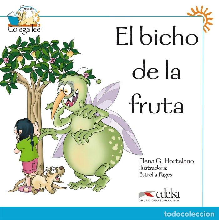 Livros: BICHO DE LA FRUTA - HORTELANO, ELENA G.