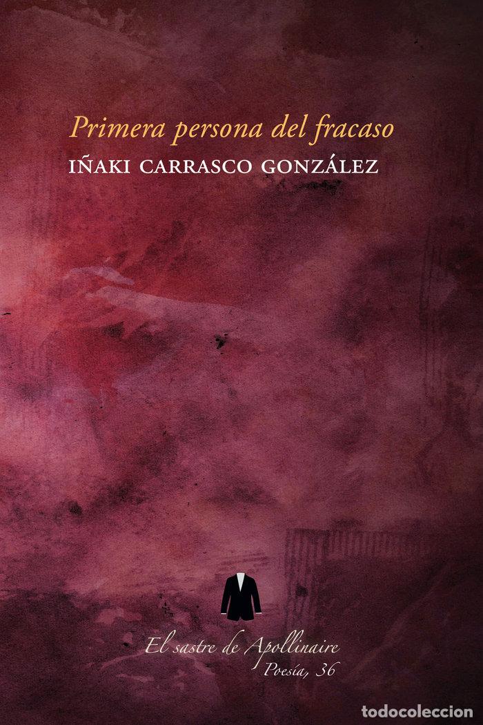 Livros: PRIMERA PERSONA DEL FRACASO - CARRASCO GONZALEZ, I&Ntilde;AKI