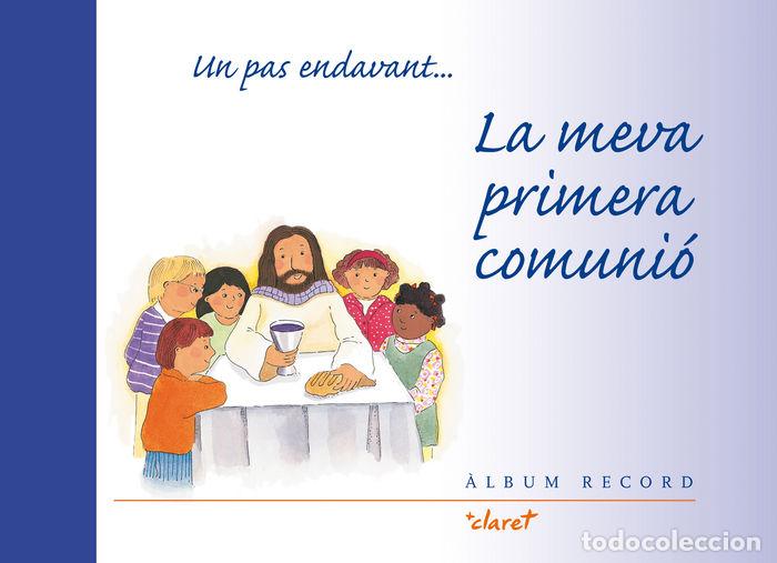 Livros: UN PAS ENDAVANT... LA MEVA PRIMERA COMUNIO - CODINA I FARRES, JOSEP