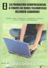 Libros: FORMACION SEMIPRESENCIAL A TRAVES DE REDES TELEMATICAS - LLORENTE CEJUDO, M&ordf;DEL CARMEN