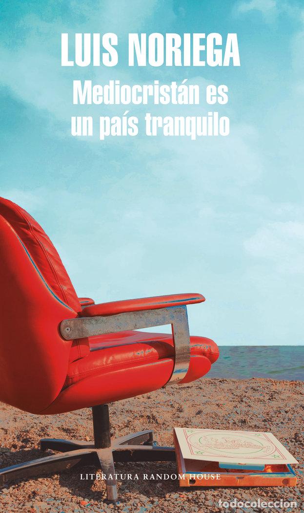 Libros: MEDIOCRISTAN ES UN PAIS TRANQUILO - NORIEGA, LUIS