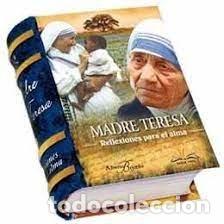 Libros: MADRE TERESA REFLEXIONES PARA EL ALMA (LIBRO MINIATURA) - AA VV