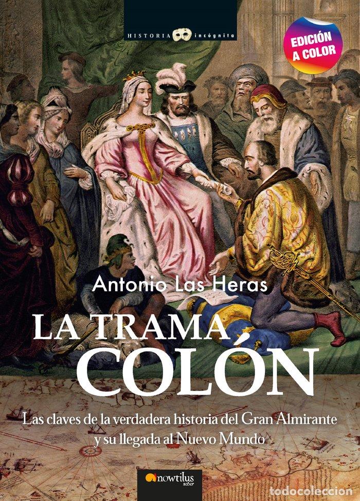 Livros: LA TRAMA COLON NE COLOR - LAS HERAS, ANTONIO