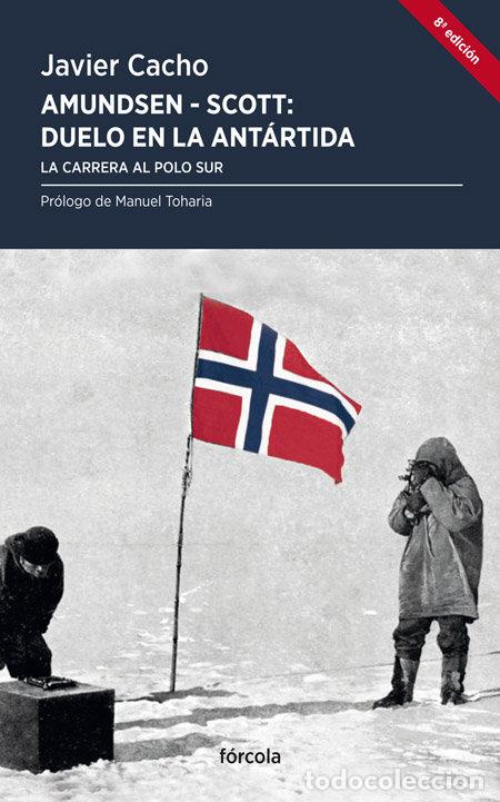 Livros: AMUNDSEN SCOTT DUELO EN LA ANTARTIDA - CACHO GOMEZ, JAVIER