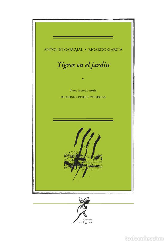 Livros: TIGRES EN EL JARDIN - CARVAJAL, ANTONIO