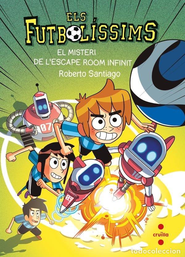 Libri: ELS FUTBOLISSIMS 28 EL MISTERI DE L'ESCAPE ROOM INFINIT - SANTIAGO, ROBERTO
