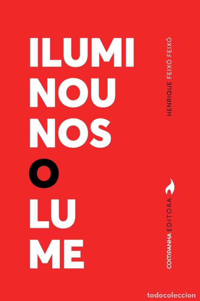 B&uuml;cher: ILUMINOUNOS O LUME - FEIXO FEIXO, HENRIQUE