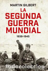 Libri: SEGUNDA GUERRA MUNDIAL 1939 1945,LA - GILBERT, MARTIN