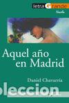 Libri: AQUEL A&Ntilde;O EN MADRID - CHAVARRIA, DANIEL