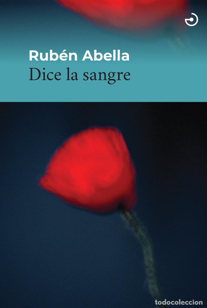 Libri: DICE LA SANGRE - ABELLA, RUBEN
