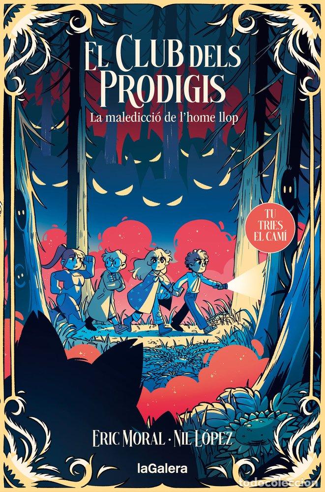 Livros: EL CLUB DELS PRODIGIS 2 LA MALEDICCIO DE L'HOME LLOP - ERIC MORAL