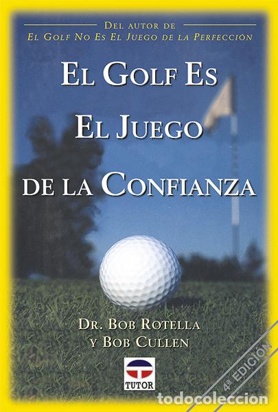 books: GOLF ES EL JUEGO DE LA CONFIANZA - ROTELLA, BOB
