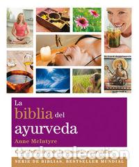 Libri: BIBLIA DEL AYURVEDA,LA - MCINTYRE, ANNE