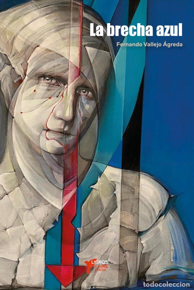 Libri: LA BRECHA AZUL - VALLEJO &Aacute;GREDA, FERNADO
