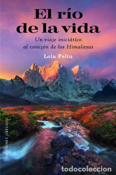 Libri: EL RIO DE LA VIDA - FELIU RIUS, LOLA