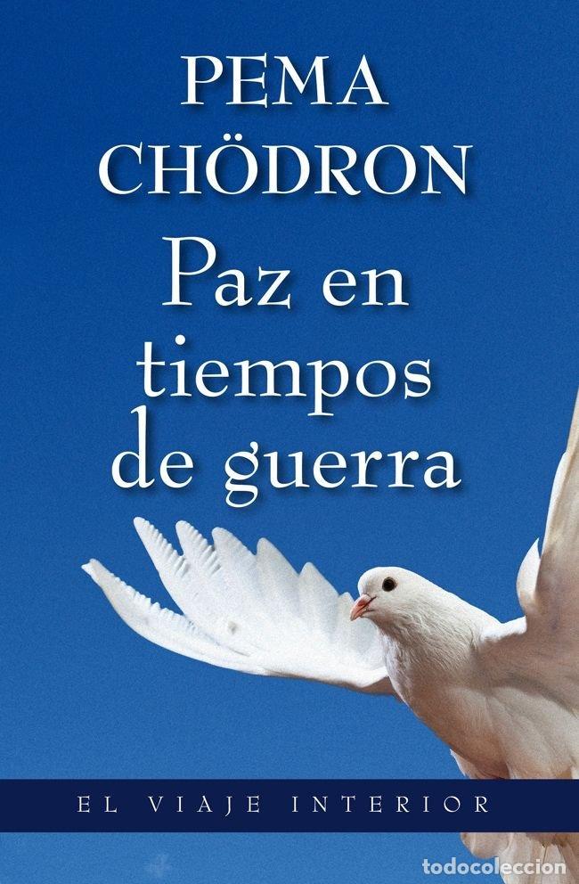 Libros: PAZ EN TIEMPOS DE GUERRA - CHODRON, PEMA