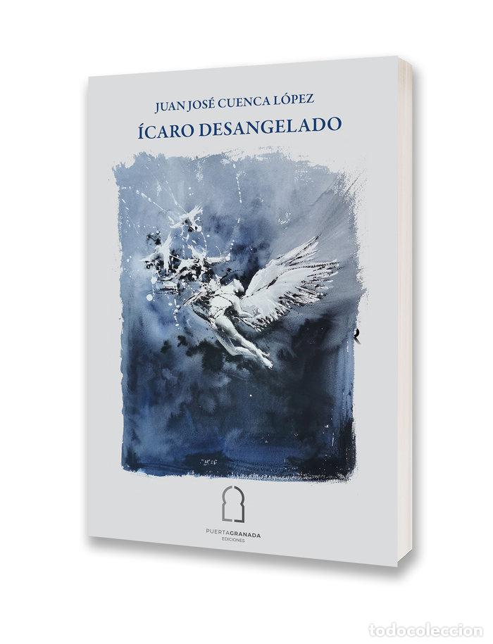 Livres: ICARO DESANGELADO - CUENCA LOPEZ, JUAN JOSE