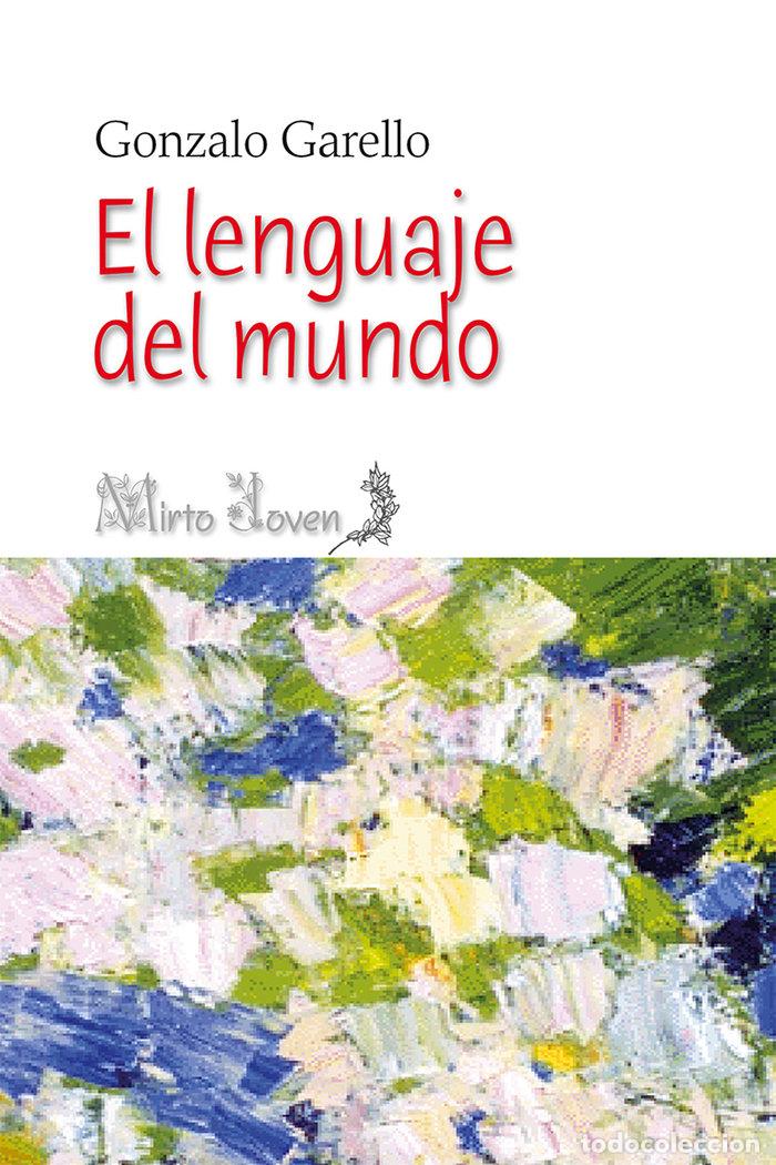 Livres: EL LENGUAJE DEL MUNDO - GARELLO, GONZALO