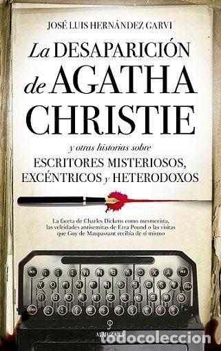 Livres: DESAPARICION DE AGATHA CHRISTIE,LA - HERNANDEZ GARBI, JOSE LUIS