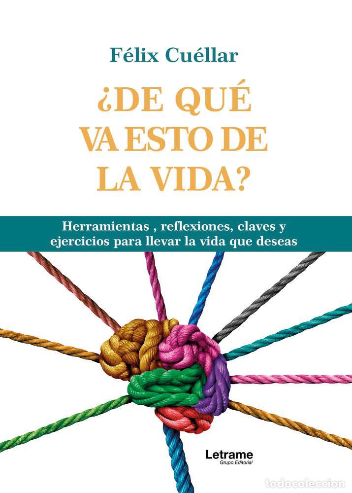 Libros: DE QUE VA ESTO DE LA VIDA - CUELLAR, FELIX