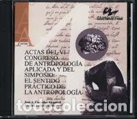 Libros: ACTAS VI CONGRESO DE ANTROPOLOGIA APLICADA - AA.VV.