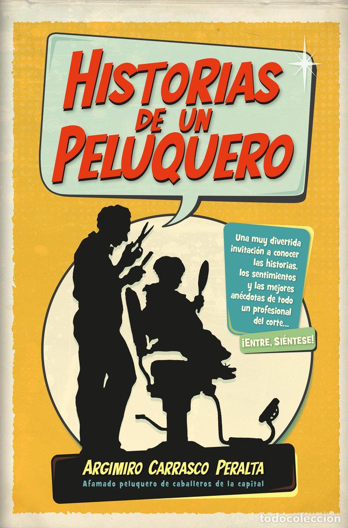B&uuml;cher: HISTORIAS DE UN PELUQUERO - ARGIMIRO CARRASCO PERALTA