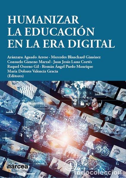 Livres: HUMANIZAR LA EDUCACION EN LA ERA DIGITAL - AGUADO ARRESE, ARANZAZU
