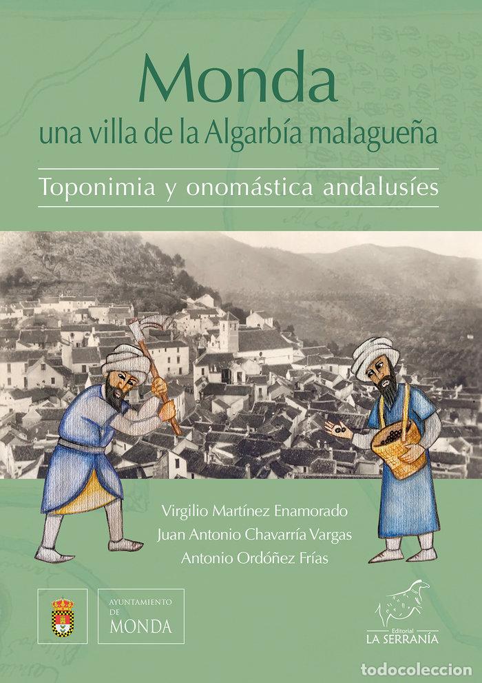 Livres: MONDA UNA VILLA DE LA ALGARBIA MALAGUE&Ntilde;A - CHAVARRIA VARGAS, JUAN ANTONIO
