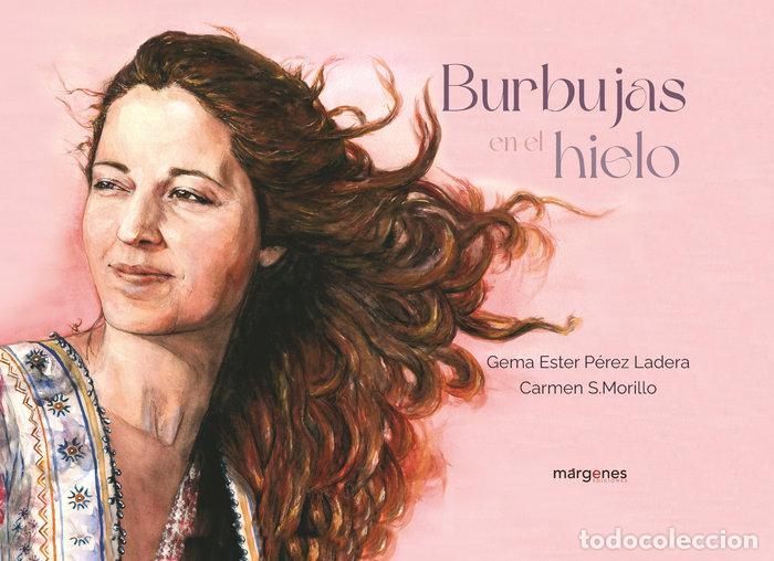 Livres: BURBUJAS EN EL HIELO - P&Eacute;REZ LADERA, GEMA ESTER