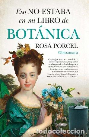 B&uuml;cher: ESO NO ESTABA EN MI LIBRO DE HISTORIA DE LA BOTANICA - PORCEL ROSA