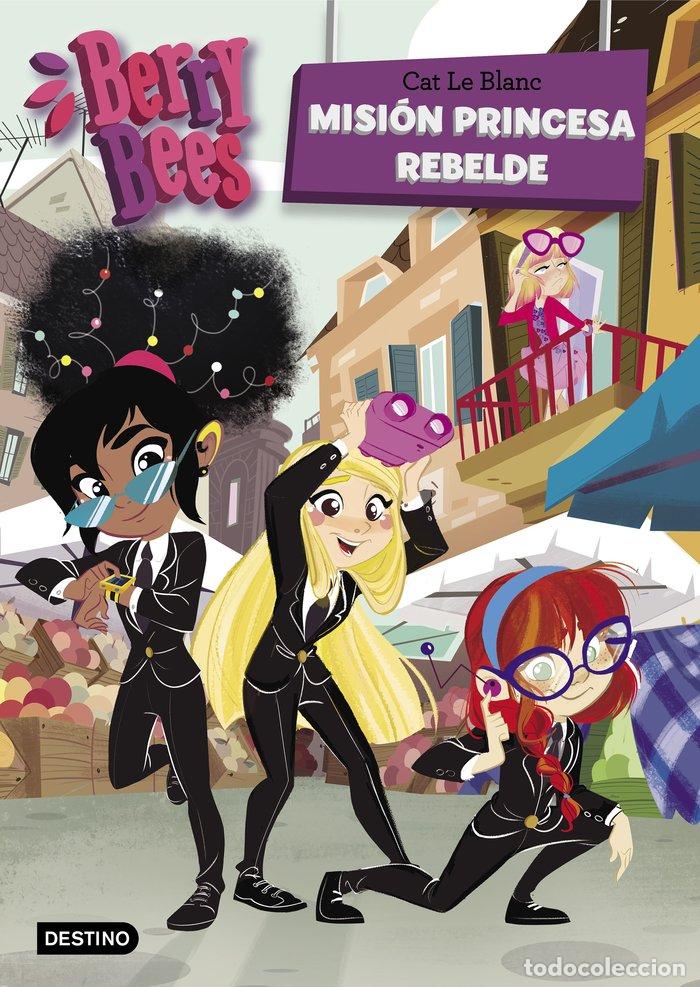 Livres: BERRY BEES 3 MISION PRINCESA REBELDE - CAT LE BLANC
