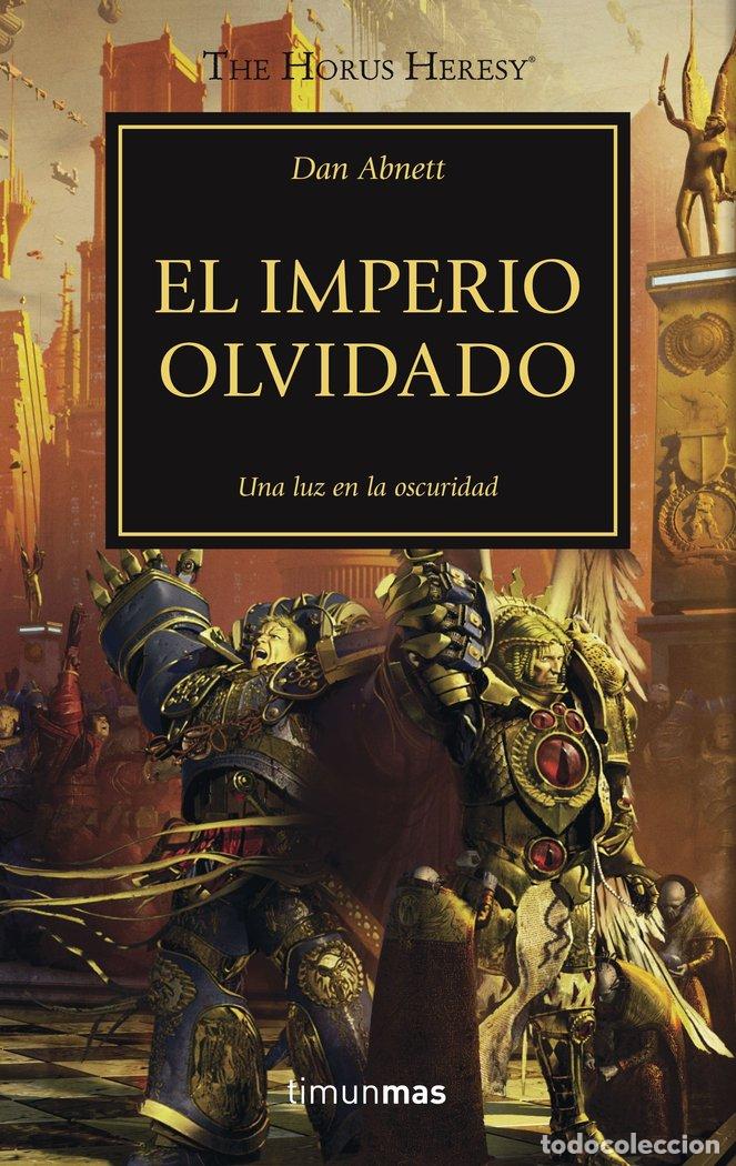 Libros: HEREJIA DE HORUS 27 EL IMPERIO OLVIDADO - ABNETT, DAN