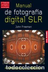 Libros: MANUAL DE FOTOGRAFIA DIGITAL SLR 2&ordf;ED - FREEMAN, JOHN