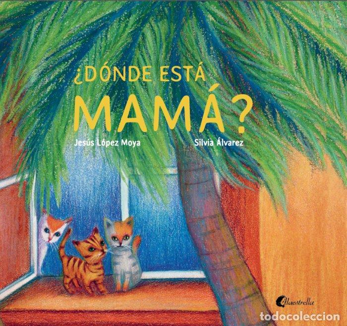 Livros: DONDE ESTA MAMA - ALVAREZ, SILVIA