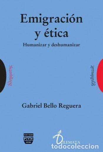 B&uuml;cher: EMIGRACION Y ETICA - BELLO REGUERA, GABRIEL