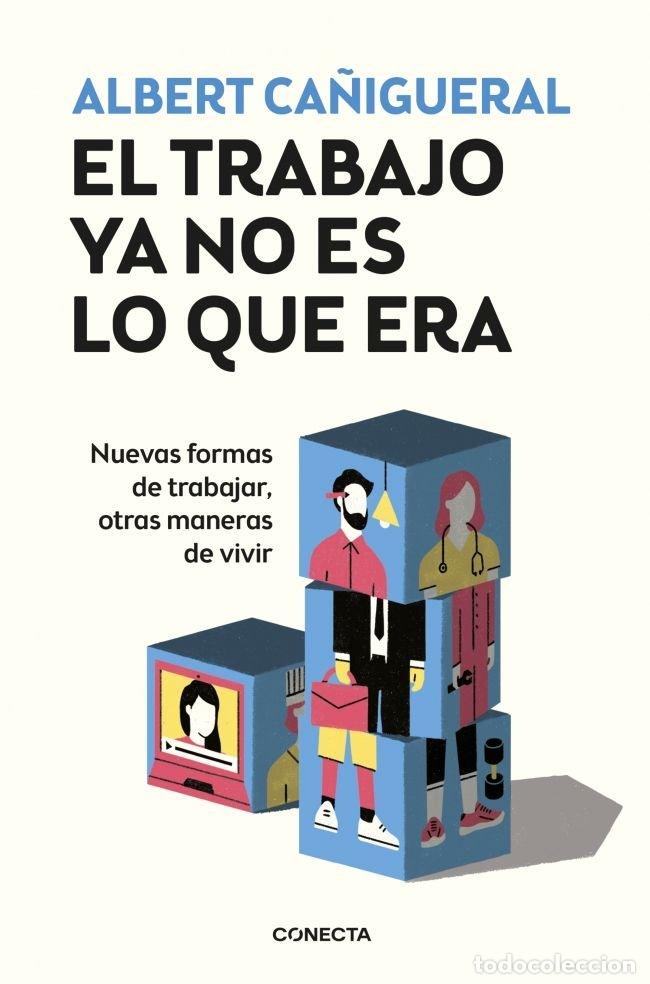 B&uuml;cher: TRABAJO YA NO ES LO QUE ERA,EL - CA&Ntilde;IGUERAL, ALBERT