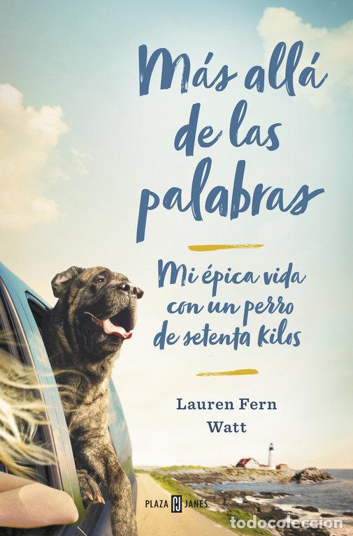 B&uuml;cher: MAS ALLA DE LAS PALABRAS MI VIDA CON UN PERRO GRANDE - WATT, LAUREN