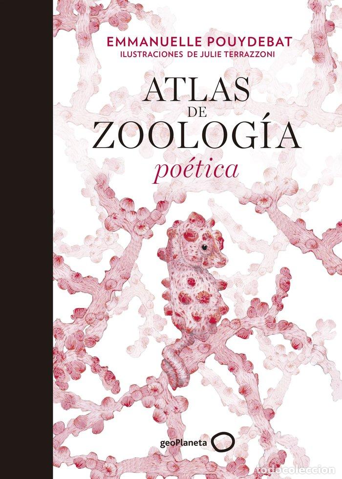 Livres: ATLAS DE ZOOLOGIA POETICA - EMMANUELLE POUYDEBAT. ILUSTRACIONES: JUL