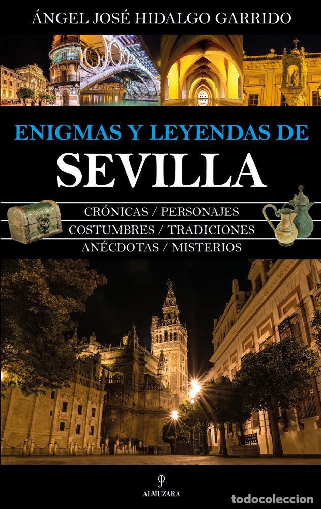Libros: ENIGMAS Y LEYENDAS DE SEVILLA - HIDALGO GARRIDO, ANGEL JOSE