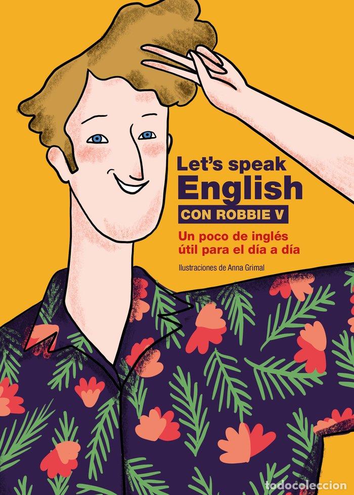 Libros: LETS SPEAK ENGLISH CON ROBBIE V - ROBBIE V (@LETSSPEAKENGLISH)