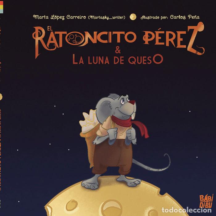 Livres: RATONCITO PEREZ Y LA LUNA DE QUESO,EL - LOPEZ CARREIRO, MARTA