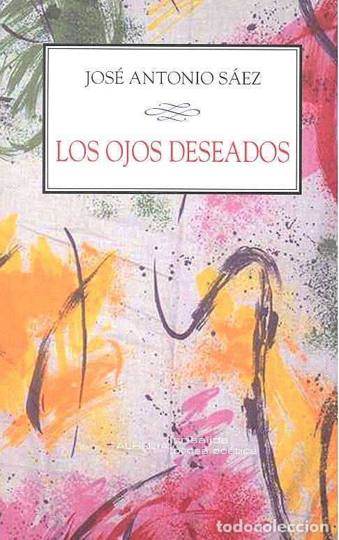 Livres: OJOS DESEADOS - SAEZ, JOSE ANTONIO