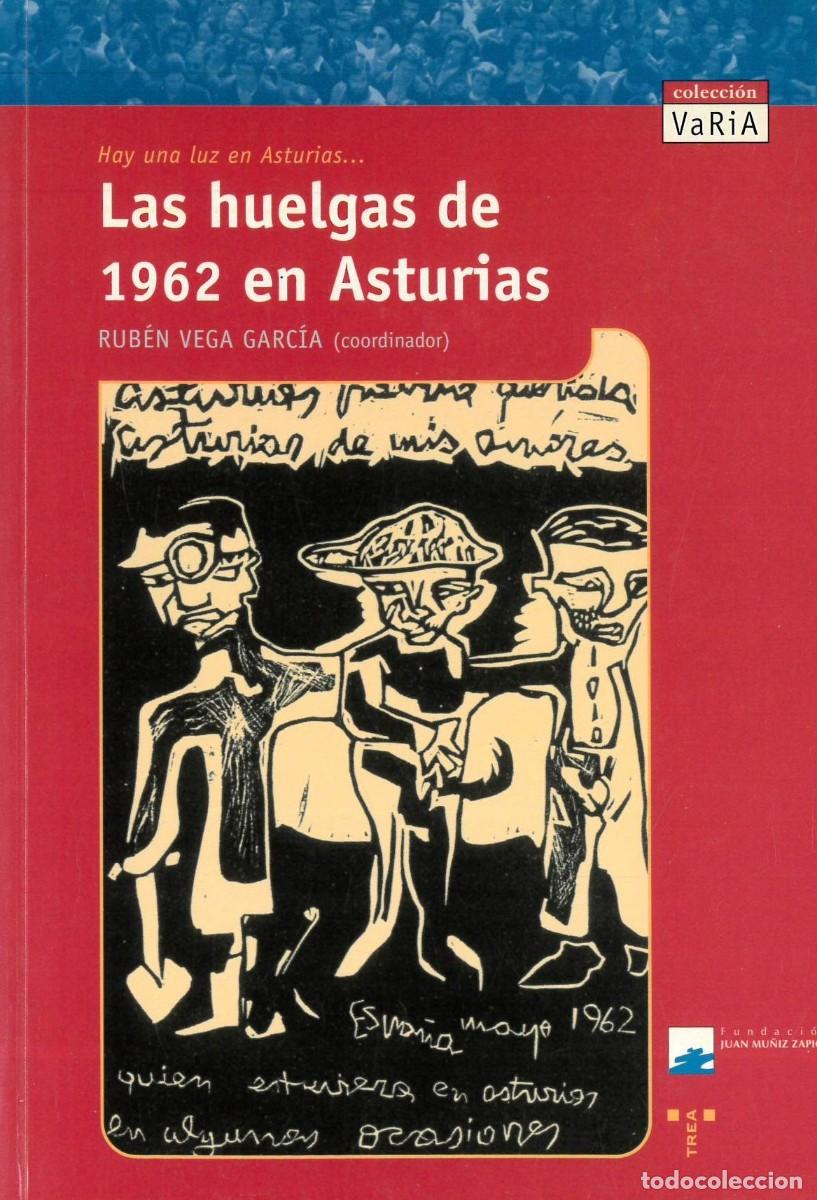 B&uuml;cher: HAY UNA LUZ EN ASTURIAS. LAS HUELGAS DE 1962 EN ASTURIAS. - VEGA GARC&Iacute;A , Rub&eacute;n.