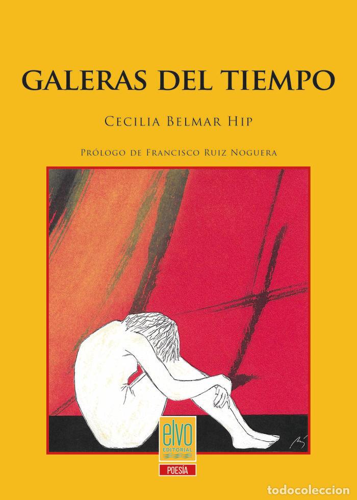 Libri: GALERAS DEL TIEMPO - BELMAR HIP, CECILIA