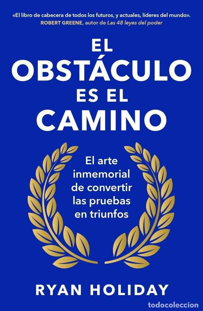 Libri: EL OBSTACULO ES EL CAMINO - HOLIDAY, RYAN