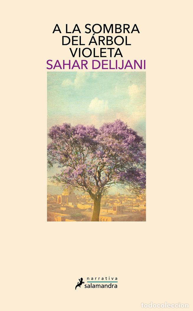 Livres: A LA SOMBRA DEL ARBOL VIOLETA - DELIJANI, SAHAR