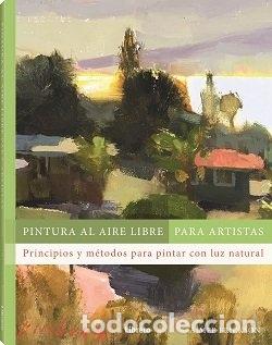 Libros: PINTURA AL AIRE LIBRE PARA ARTISTAS - ERICKSON, AIMEE